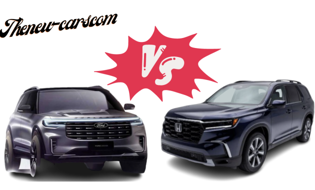 The New Ford Explorer VS The New Honda Pilot